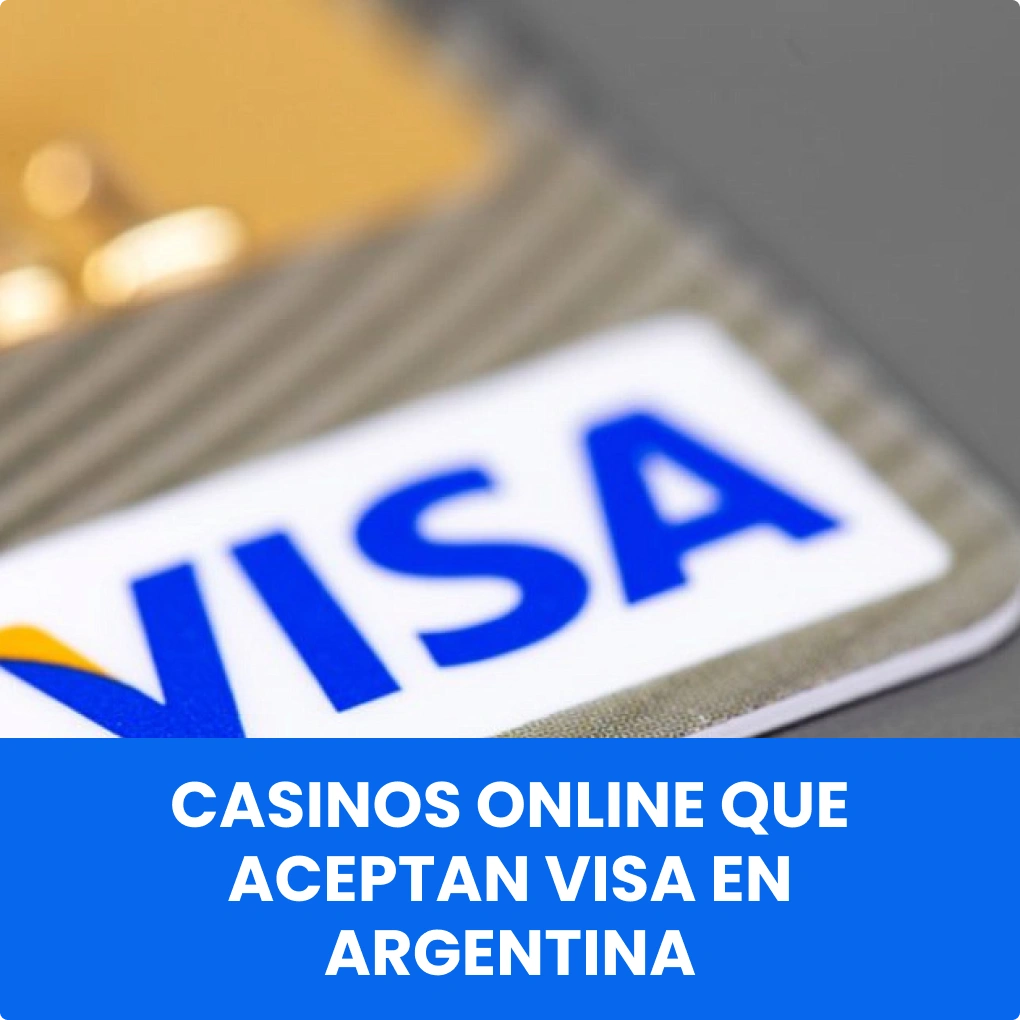 Casinos online que aceptan visa en Argentina