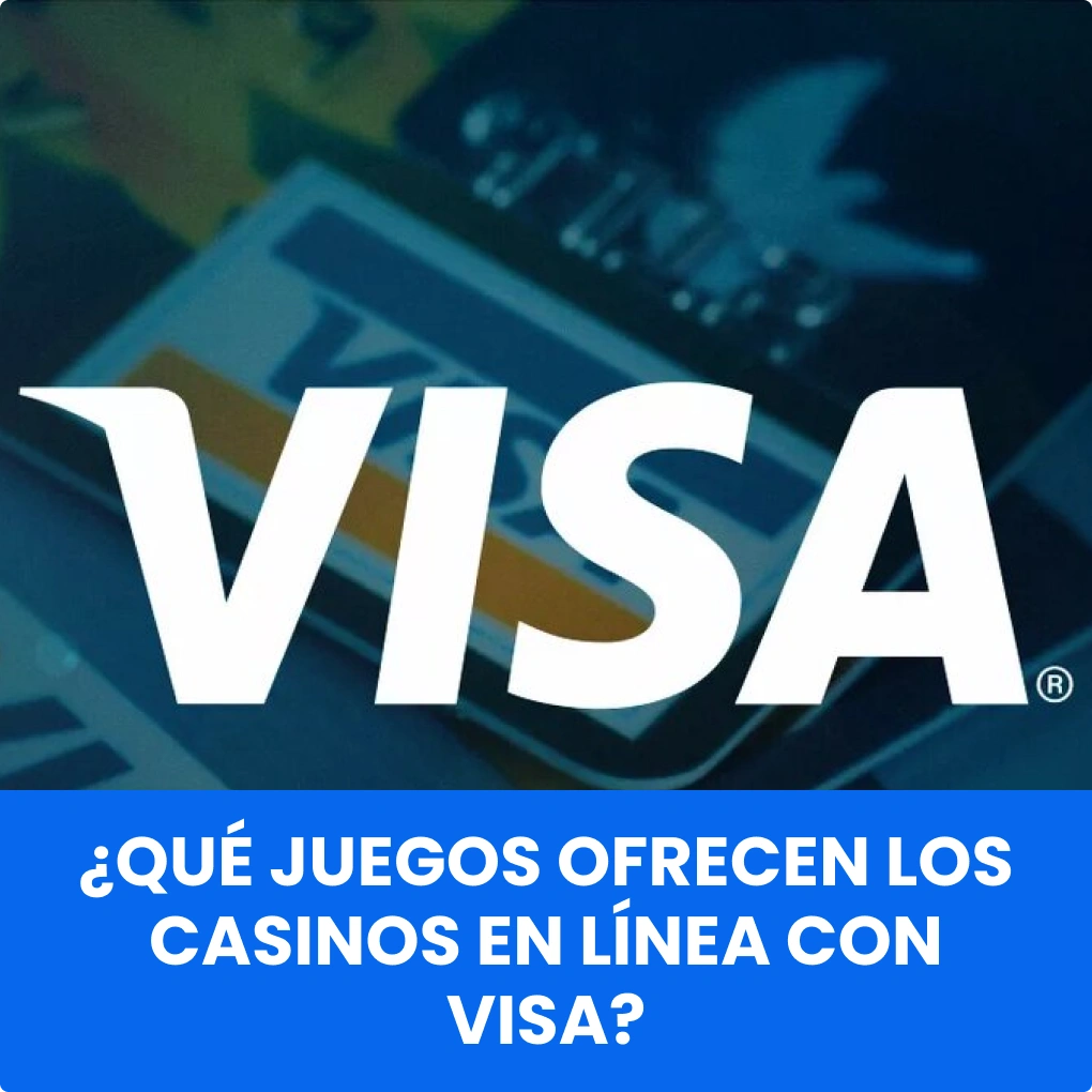 ¿Qué juegos ofrecen los casinos en línea con visa?